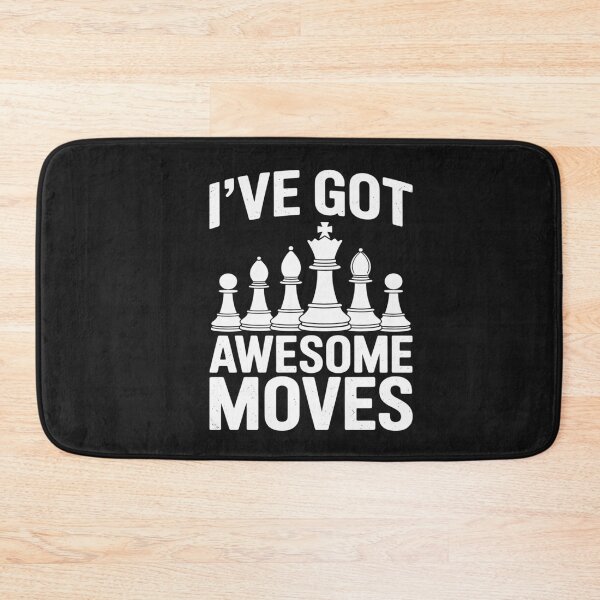 Item preview, Chess Player I've Got Awesome Moves Gambit Checkmate designed and sold by VladimiaPutin.