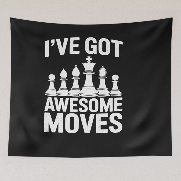 Item preview, Chess Player I've Got Awesome Moves Gambit Checkmate designed and sold by VladimiaPutin.