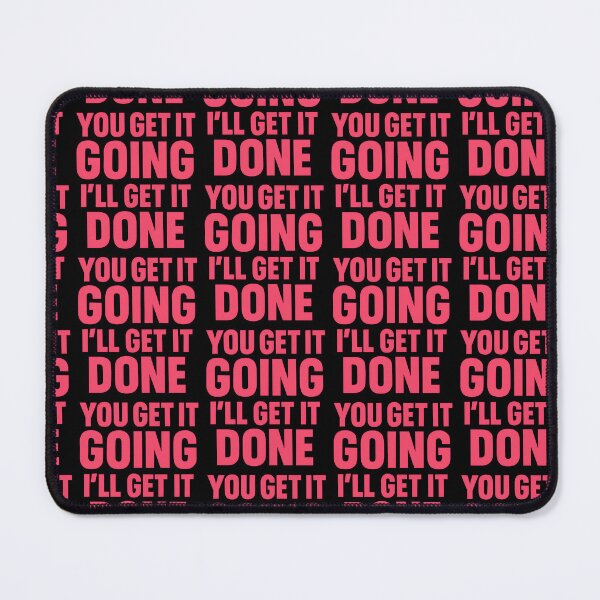 Item preview, You Get It Going Ill Get It Done designed and sold by TeeTimeTreasure.