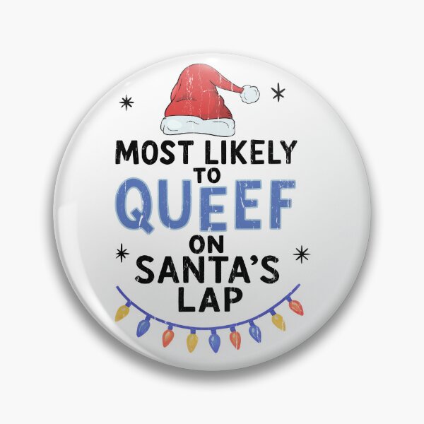 Item preview, Most Likely To Queef On Santa's Lap designed and sold by hungphambamuoi.