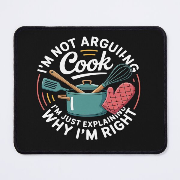 Item preview, Cook I'm Not Arguing I'm Just Explaining Why I'm Right designed and sold by Eskomeranola.