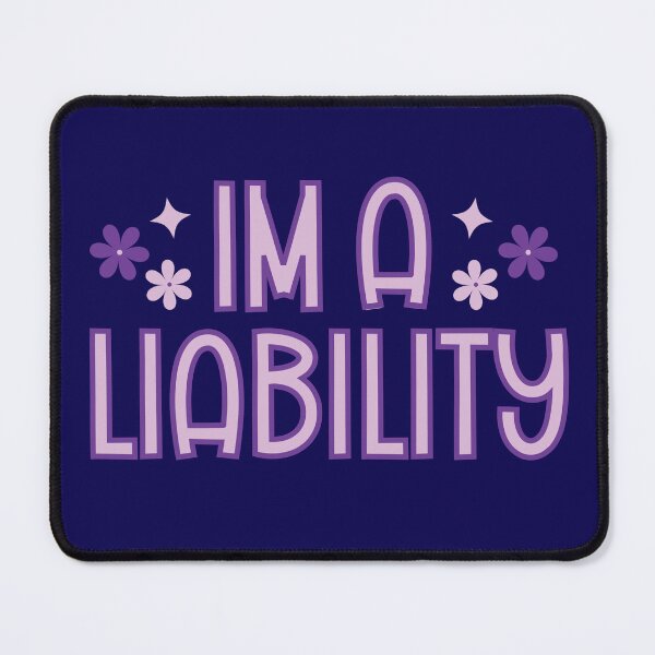 Item preview, I’m a liability  designed and sold by AlishaDesignCo.