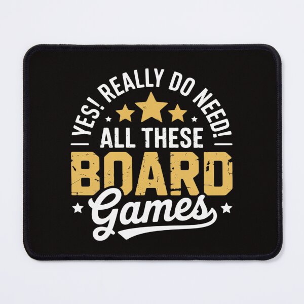 Item preview, Yes I Really Do Need All These Board Games - Tabletop Game designed and sold by silladive.