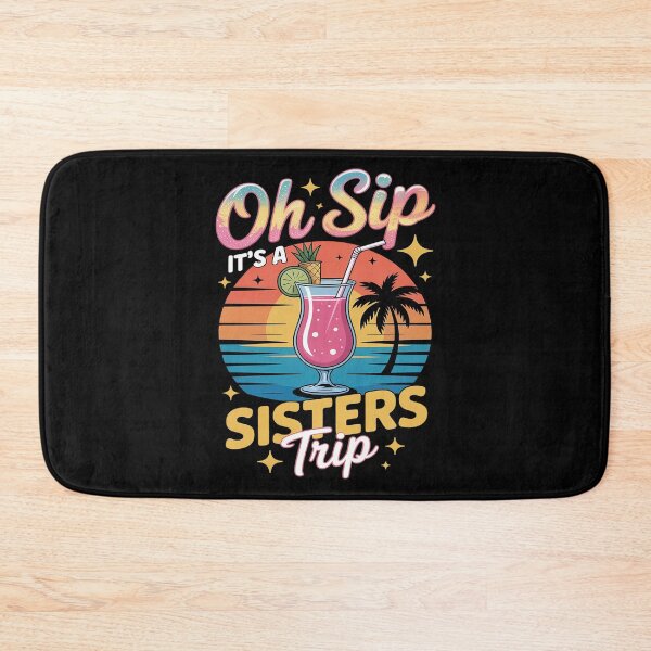 Item preview, Girls Trip Oh Sip It's A Sisters Trip Weekend Birthday Squad designed and sold by skanderio.
