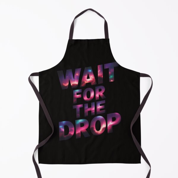 Item preview, Womens Wait for the drop - EDM Electronic Dance Music - DJ Rave designed and sold by BotboutiquePre.