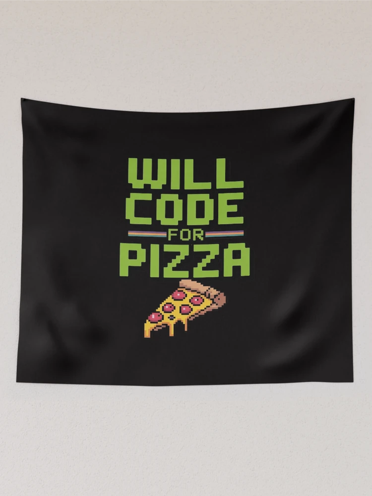 Thumbnail 2 of 3, Tapestry, Will Code For Pizza Computer Programming Coding Coder designed and sold by BotboutiquePre.