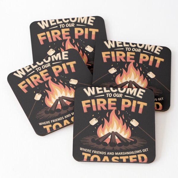Item preview, Welcome To Our Fire Pit Where Friends & Marshmallows Toasted designed and sold by BotboutiquePre.