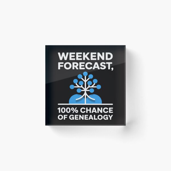 Item preview, Weekend Forecast Genealogy Genealogist Gift designed and sold by BotboutiquePre.