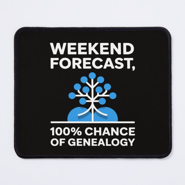 Item preview, Weekend Forecast Genealogy Genealogist Gift designed and sold by BotboutiquePre.