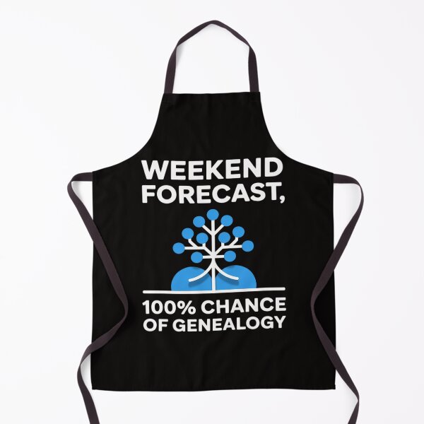 Item preview, Weekend Forecast Genealogy Genealogist Gift designed and sold by BotboutiquePre.