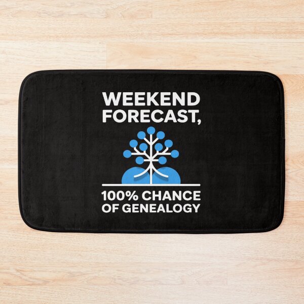 Item preview, Weekend Forecast Genealogy Genealogist Gift designed and sold by BotboutiquePre.