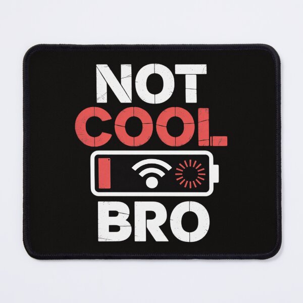 Item preview, Video Games Not Cool Bro Gamer Developers Electronics designed and sold by BotboutiquePre.