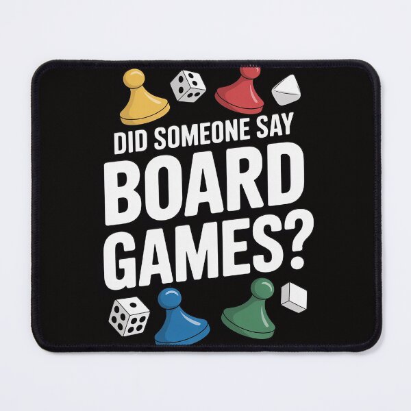 Item preview, Did Someone Say Board Games Gamer Men Women Kids designed and sold by BotboutiquePre.