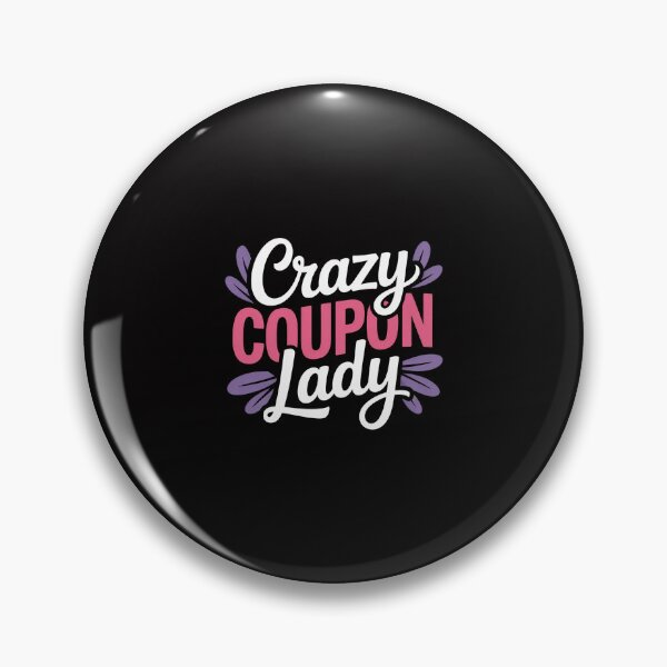 Item preview, Coupons Couponers Couponing Crazy Coupon Lady Couponer designed and sold by Minoloinan.