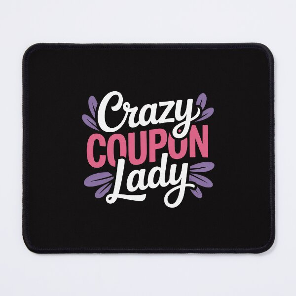 Item preview, Coupons Couponers Couponing Crazy Coupon Lady Couponer designed and sold by Minoloinan.