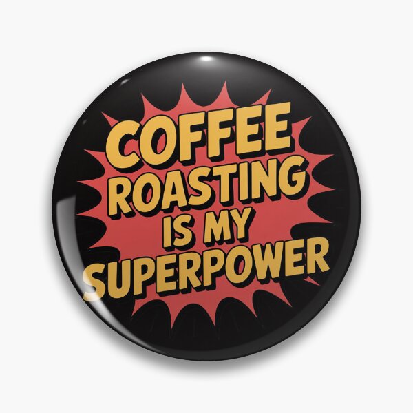 Item preview, Coffee Roasting Is My Superpower. Coffee Roaster designed and sold by margaridroso.