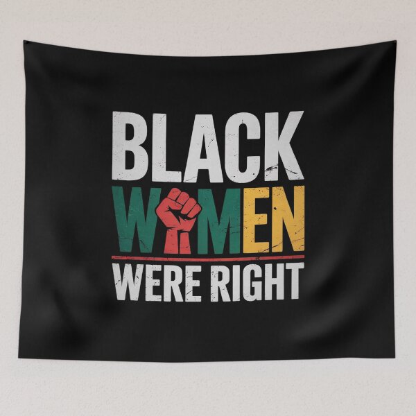 Item preview, Black-Women Were Right  designed and sold by SIGORDESIGN.