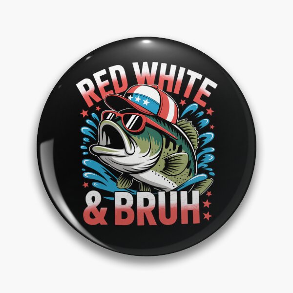 Item preview, Patriotic Red White & Bruh America Fish Fishing 4th Of July designed and sold by CruelShadesSt.