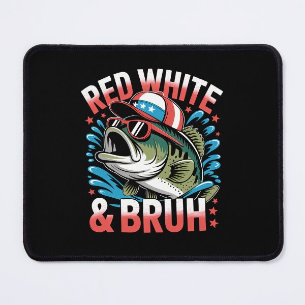 Item preview, Patriotic Red White & Bruh America Fish Fishing 4th Of July designed and sold by CruelShadesSt.
