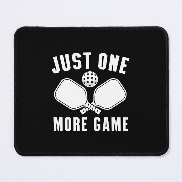 Item preview, Just One More Game - Pickleball Player Pickleballers designed and sold by vasserideiri.