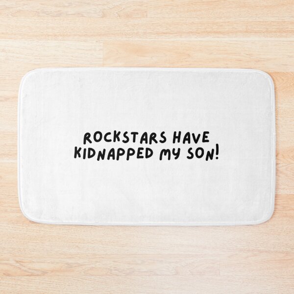 Item preview, Rockstars have kidnapped my son! designed and sold by hazywares.