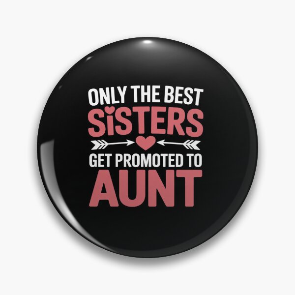 Item preview, Mother's Day Sisters get promoted to aunt designed and sold by SIGORDESIGN.