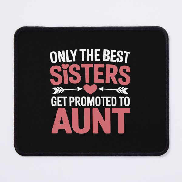 Item preview, Mother's Day Sisters get promoted to aunt designed and sold by SIGORDESIGN.