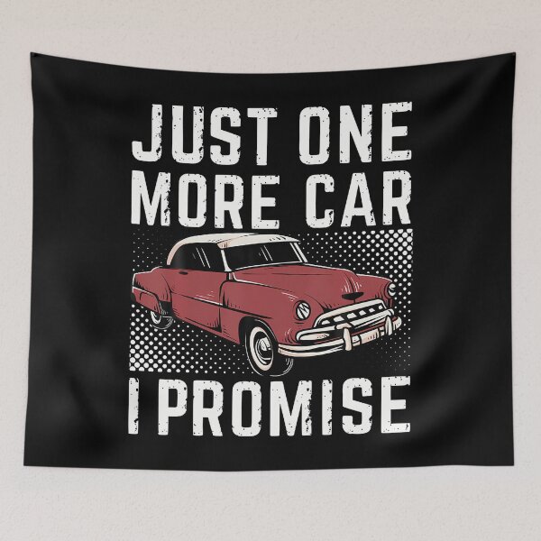 Item preview, Just One More Car I Promise Funny For Car Lovers designed and sold by kallerqptart.