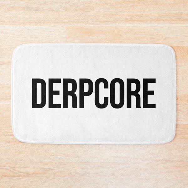 Item preview, Derpcore designed and sold by Memes N Lore .
