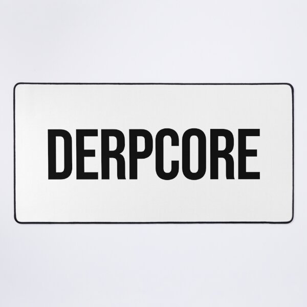 Item preview, Derpcore designed and sold by Memes N Lore .