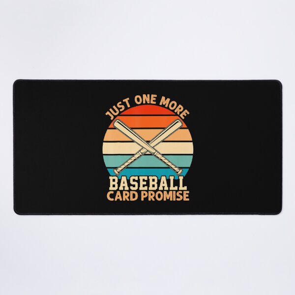 Item preview, Just One More Baseball Card Promise Sports Fan designed and sold by bambiai.