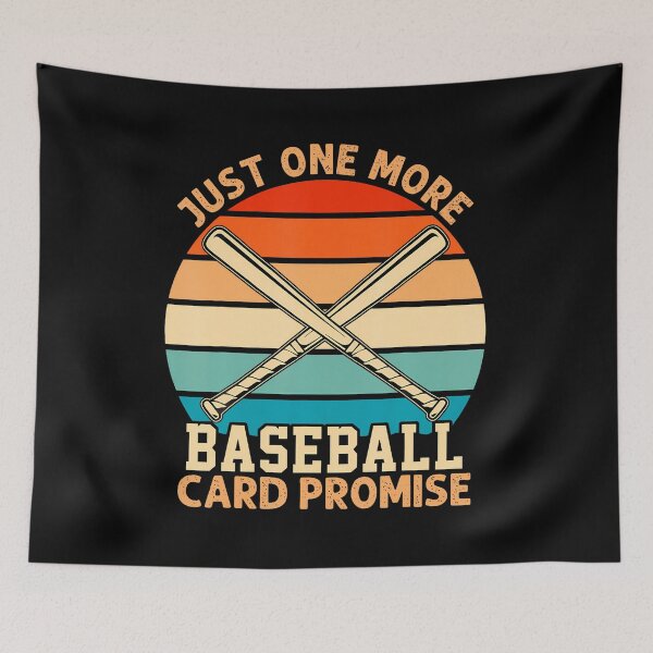 Item preview, Just One More Baseball Card Promise Sports Fan designed and sold by bambiai.