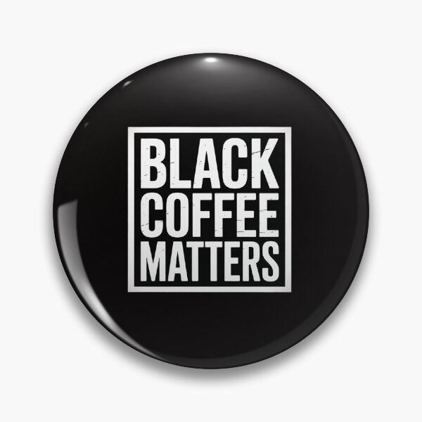 Item preview, Black Coffee Matters Coffee Roaster Barista Iced Coffee Shop designed and sold by chaeningplan.
