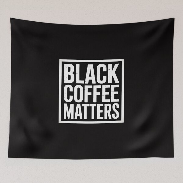 Item preview, Black Coffee Matters Coffee Roaster Barista Iced Coffee Shop designed and sold by chaeningplan.