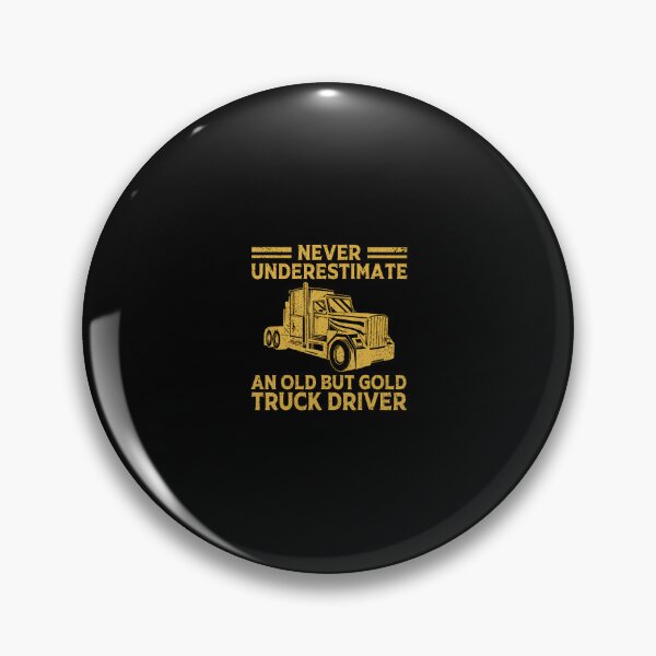 Item preview, Never Underestimate An Old Truck Driver Semi Truck Trucker designed and sold by cordfried3h.