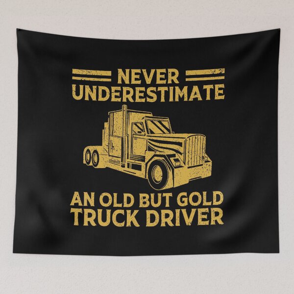 Item preview, Never Underestimate An Old Truck Driver Semi Truck Trucker designed and sold by cordfried3h.