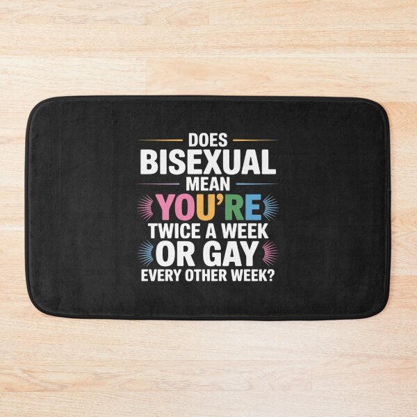 Item preview, Does Bisexual Mean You're Gay Twice A Week designed and sold by LegendsArt75.