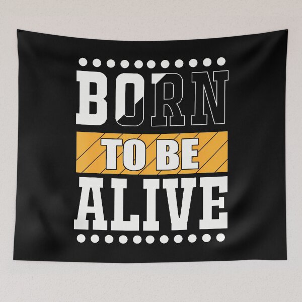 Item preview, Born To Be Alive designed and sold by cordfried3h.
