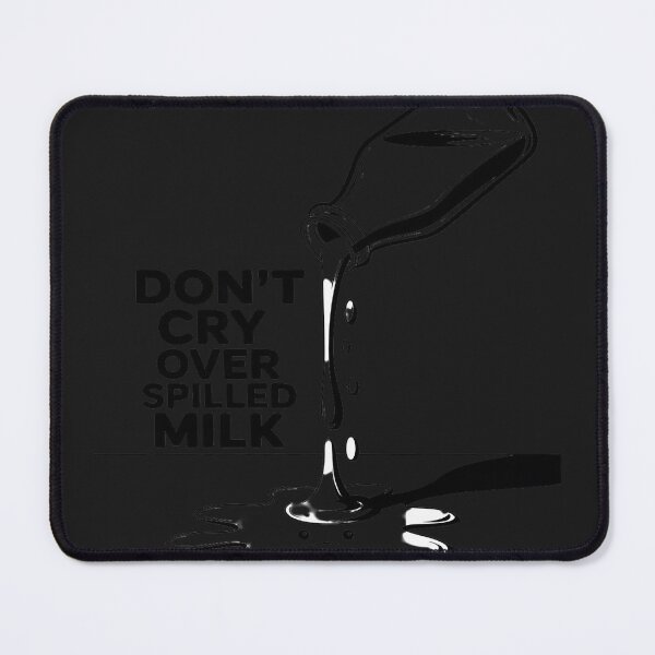 Item preview, Don’t Cry Over Spilled Milk designed and sold by LegendsArt75.