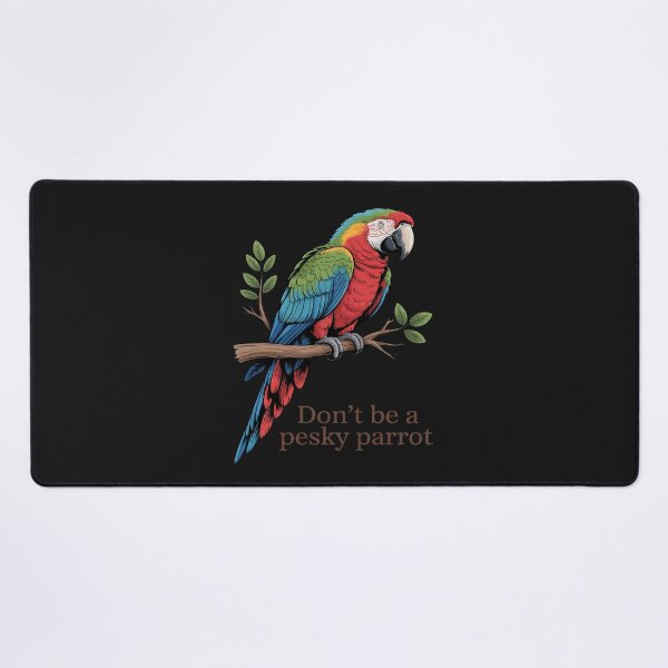 Item preview, Don't Be a Pesky Parrot Funny Colorful Bird Humor designed and sold by LegendsArt75.