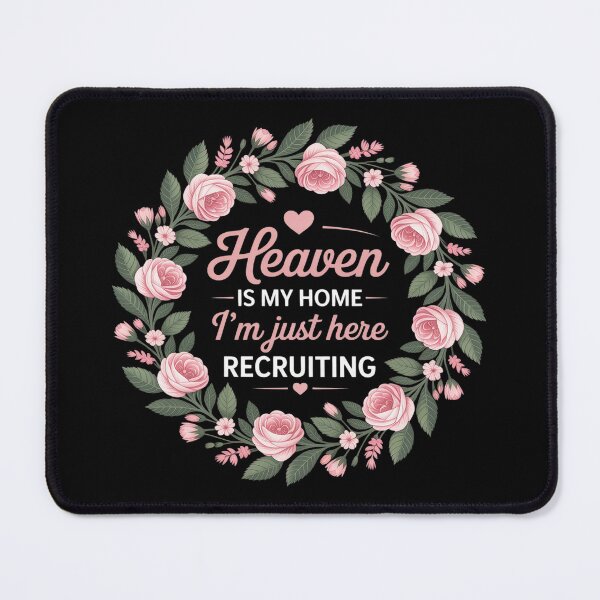 Item preview, Heaven Is My Home I'm Just Here Recruiting designed and sold by ProudForFunny.