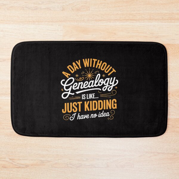 Item preview, A Day Without Genealogy Genealogists Family History Ancestry designed and sold by tlallimicrichi.