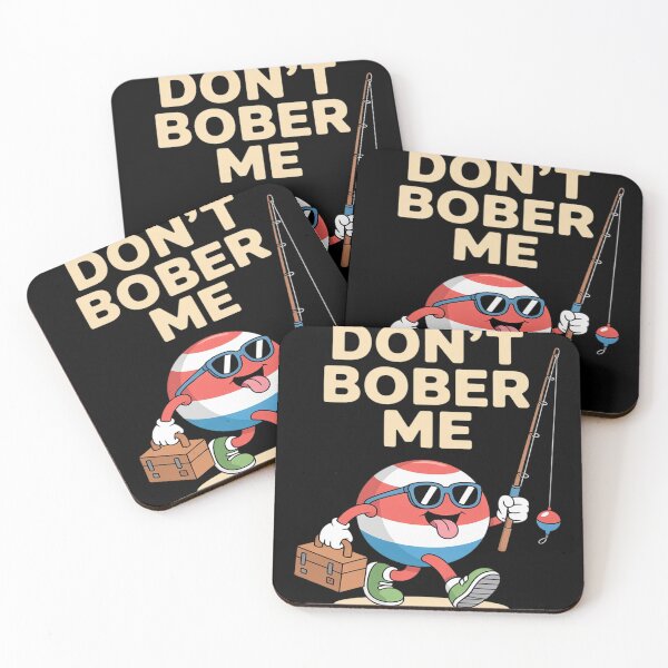 Item preview, Don't Bobber Me Funny Fishing Bobber Quote designed and sold by LegendsArt75.