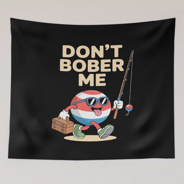 Item preview, Don't Bobber Me Funny Fishing Bobber Quote designed and sold by LegendsArt75.