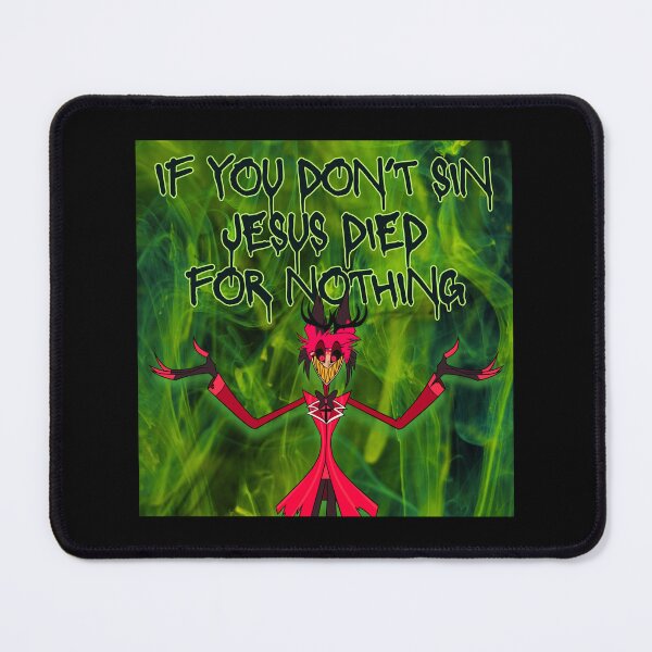 Item preview, Evil Demon Alastor - If you don't sin Jesus died for nothing - Hotel designed and sold by EvergreenRevolt.