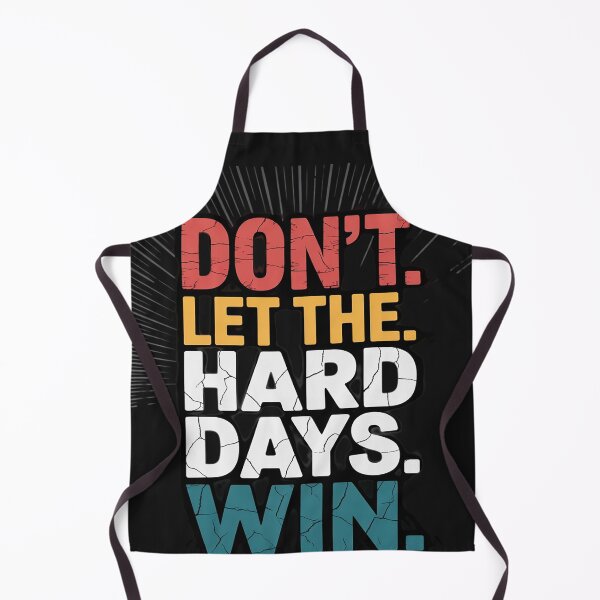 Item preview, Don't Let The Hard Days Win designed and sold by LegendsArt75.