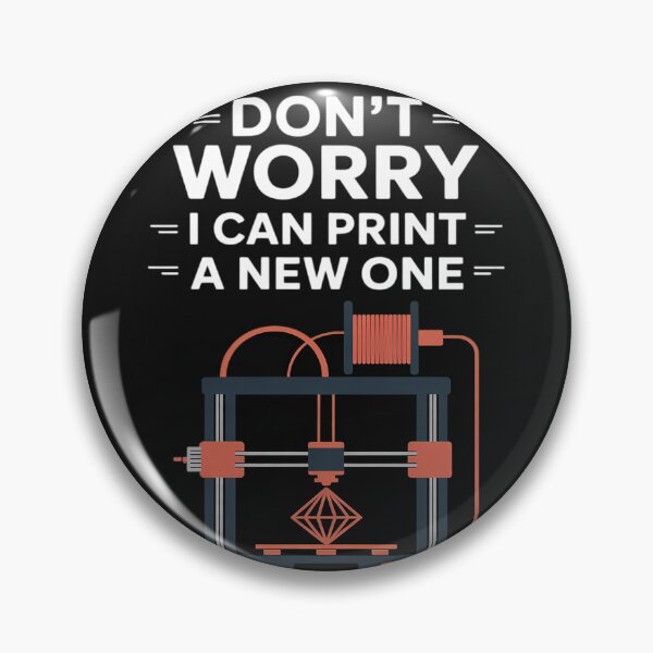 Item preview, Don't Worry I Can Print A New One 3D Printer Funny designed and sold by LegendsArt75.