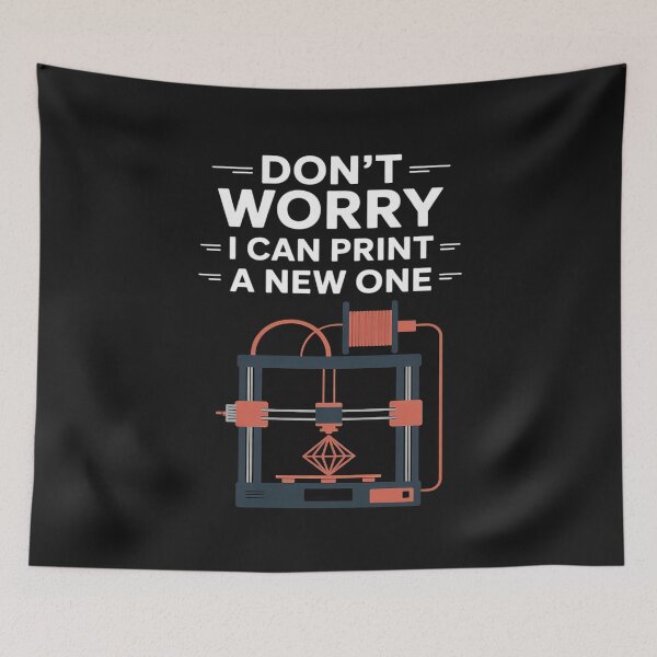Item preview, Don't Worry I Can Print A New One 3D Printer Funny designed and sold by LegendsArt75.