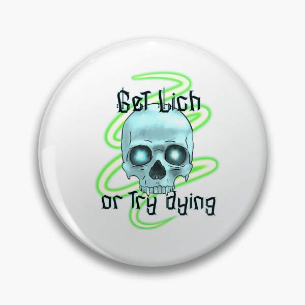 Item preview, Get Lich or Try Dying designed and sold by Lady Emlyn Art.