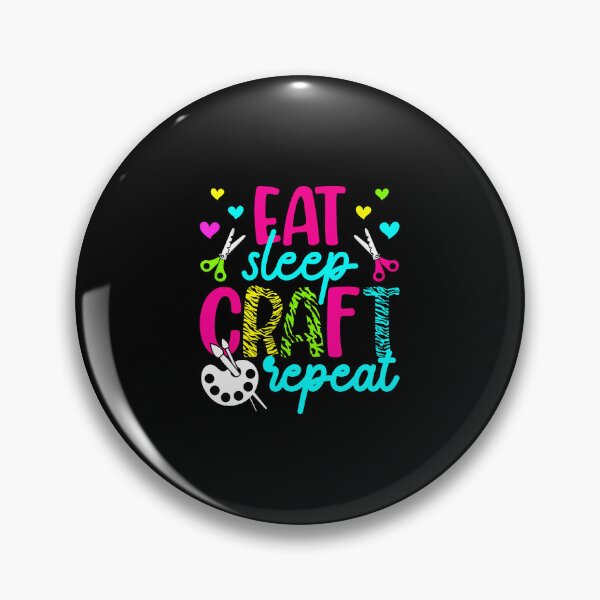 Item preview, Eat Sleep Craft Repeat Crafting Crafter designed and sold by markettathorn.